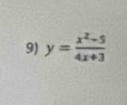 y= (x^2-5)/4x+3 