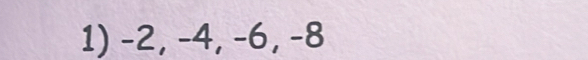 -2, -4, -6, -8