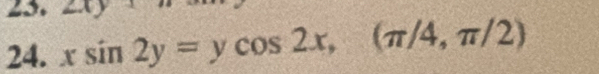 xsin 2y=ycos 2x, (π /4,π /2)