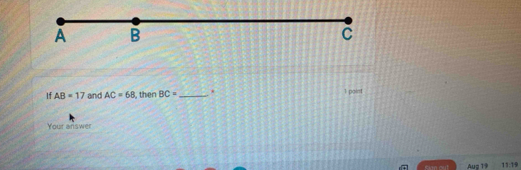 Solved: If AB=17 and AC=68 , then BC= _ * 1 point Your answer Sian out ...