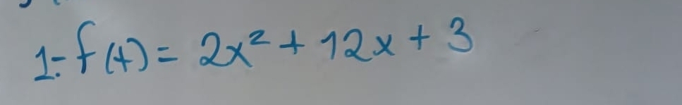 1: f(t)=2x^2+12x+3