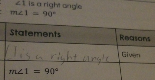 ∠ 1 is a right angle
m∠ 1=90°