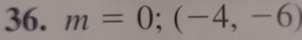 m=0;(-4,-6)