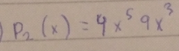 P_2(x)=4x^59x^3