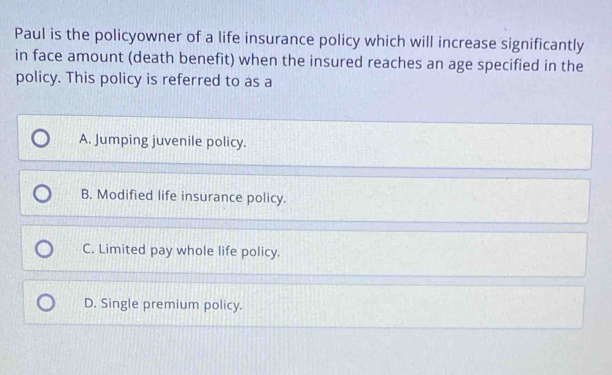 Solved: Paul is the policyowner of a life insurance policy which will ...