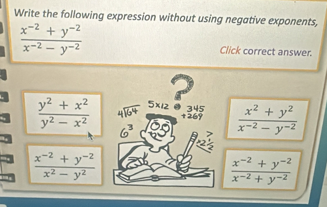 Solved: Write the following expression without using negative exponents ...