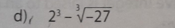 ( 2^3-sqrt[3](-27)