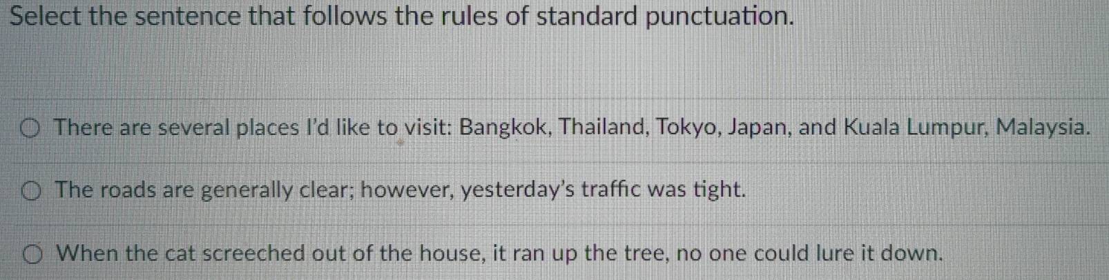 Solved: Select the sentence that follows the rules of standard ...