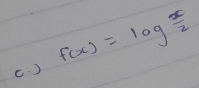 ) f(x)=log  x/2 