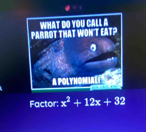 Factor: x^2+12x+32