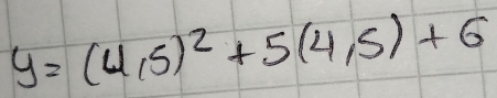 y=(4,5)^2+5(4,5)+6