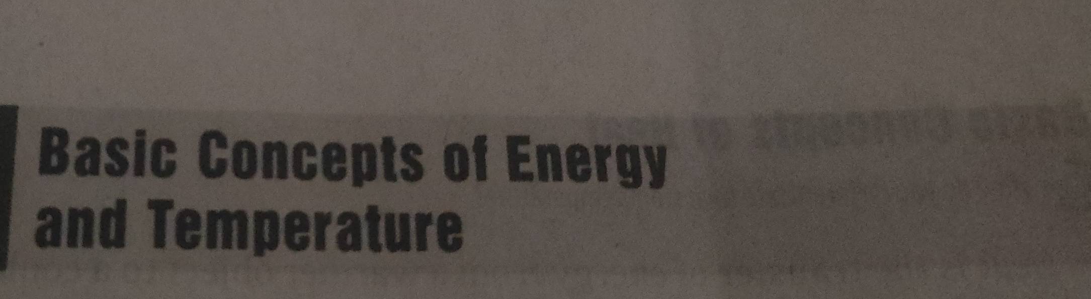 Basic Concepts of Energy 
and Temperature