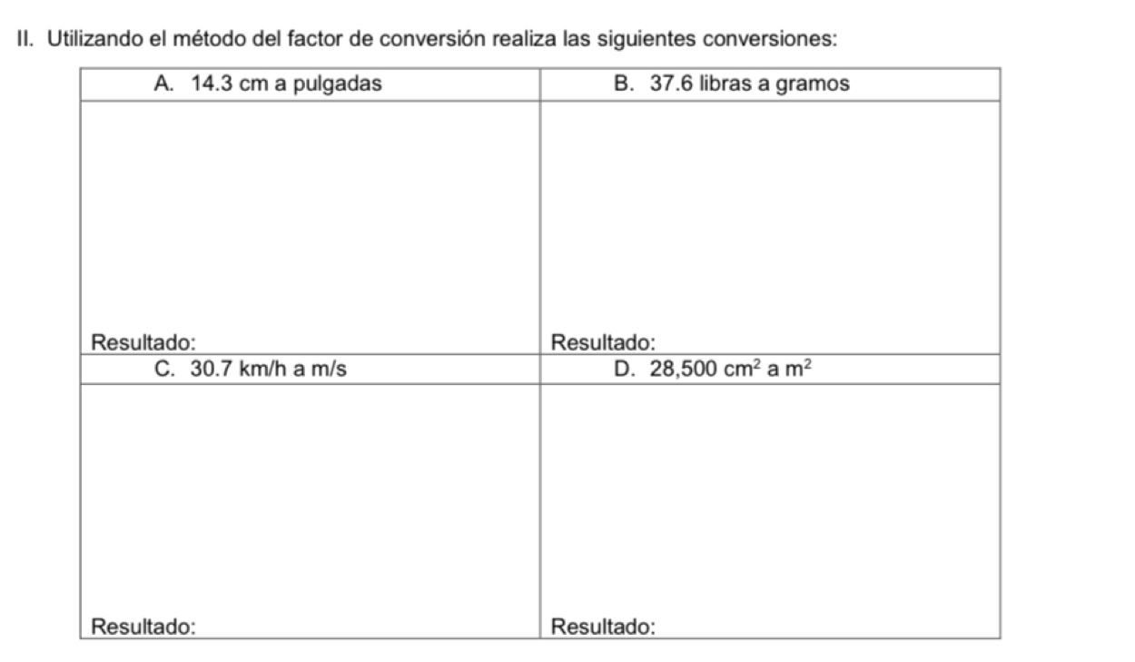 Utilizando el método del factor de conversión realiza las siguientes conversiones: