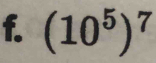 (10^5)^7