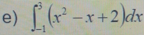 ∈t _(-1)^3(x^2-x+2)dx