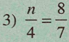  n/4 = 8/7 