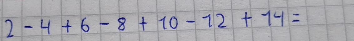 2-4+6-8+10-12+14=