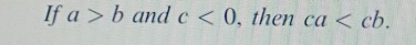 If a>b and c<0</tex> , then ca .