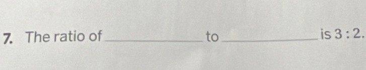 The ratio of_ to_ is 3:2.