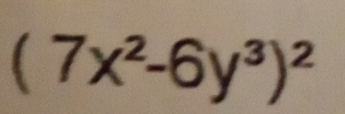 (7x^2-6y^3)^2