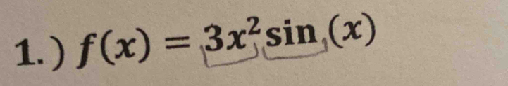 ) f(x)=3x^2sin (x)