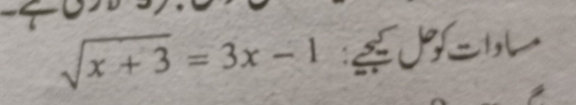 sqrt(x+3)=3x-1