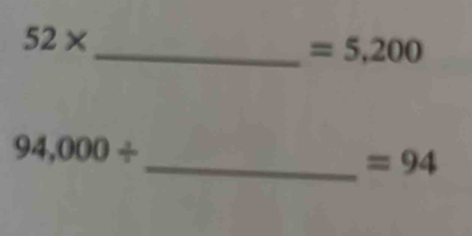 52*
_  =5,200
94,000/
_  =94