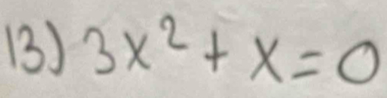 (3) 3x^2+x=0