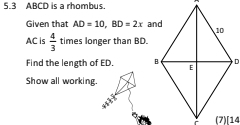 5.3 ABCD is a rhombus. - 
Given that AD=10, BD=2x
AC is  4/3  times longer than BD. 
Find the length of ED. 
Show all working.