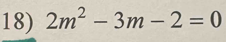 2m^2-3m-2=0