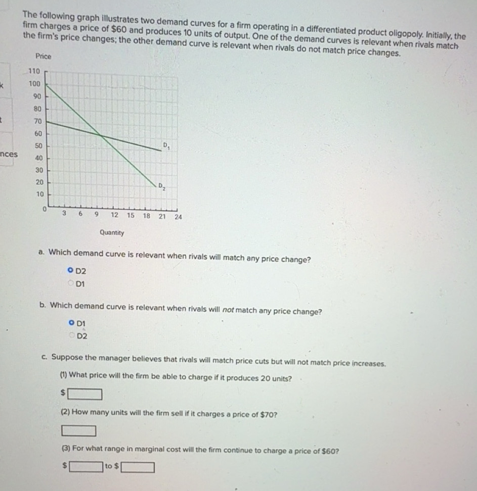 Solved: The following graph illustrates two demand curves for a firm ...