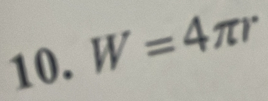 W=4π r