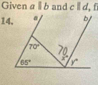 Given aparallel b and c||d f
14.