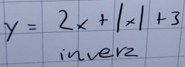 y=2x+|x|+3
inver2