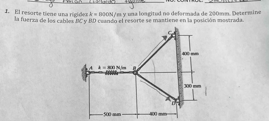 El resorte tiene una rigidez k=800N/m y una longitud no deformada de 200mm. Determine
la fuerza de los cables BC y BD cuando el resorte se mantiene en la posición mostrada.