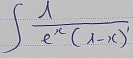 ∈t  1/e^x(1-x)' 