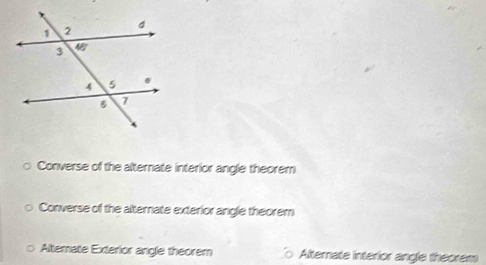 Converse of the alternate interior angle theorem
Converse of the alternate exterior angle theorem
Altemate Exterior angle theorem Afternate interior angle theorem