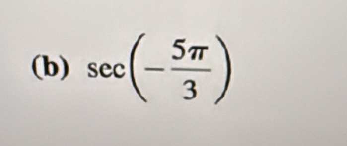 sec (- 5π /3 )