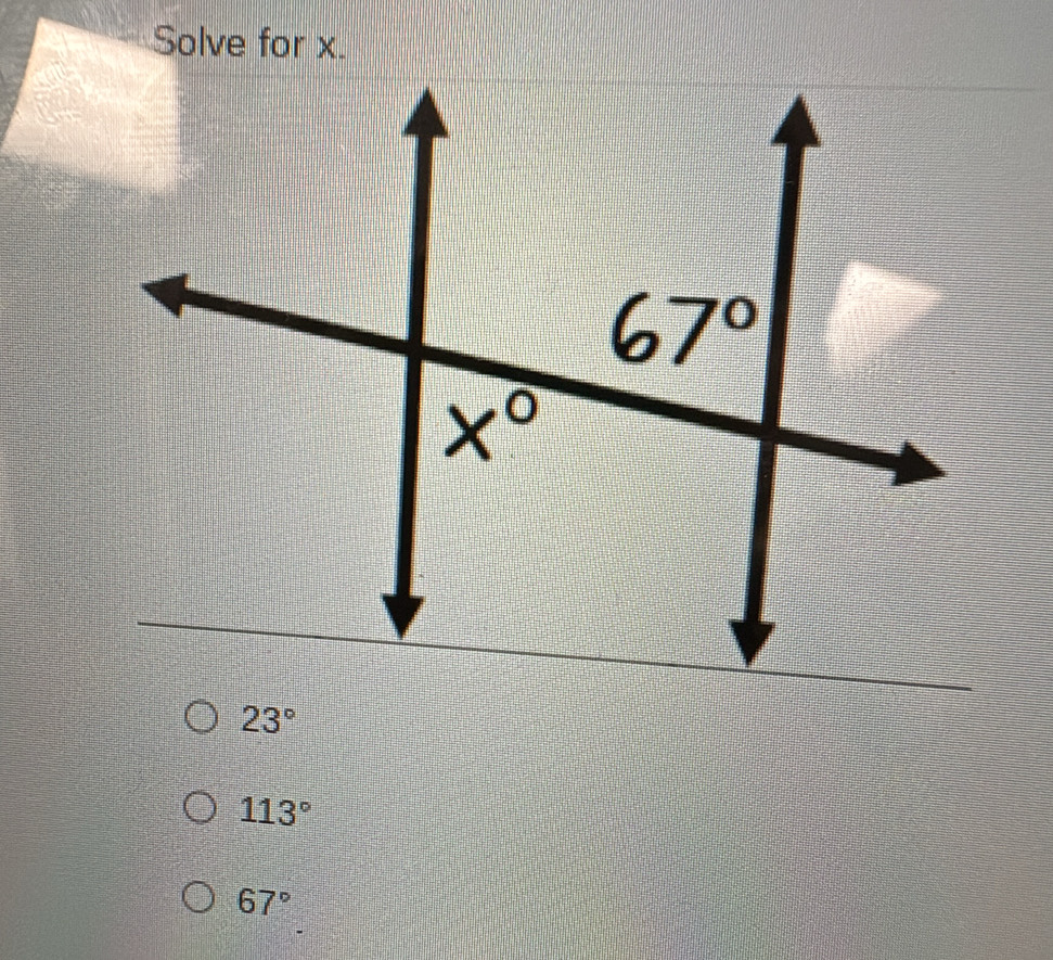 Solve for x.
113°
67°