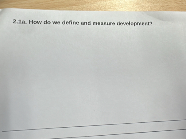 2.1a. How do we define and measure development?