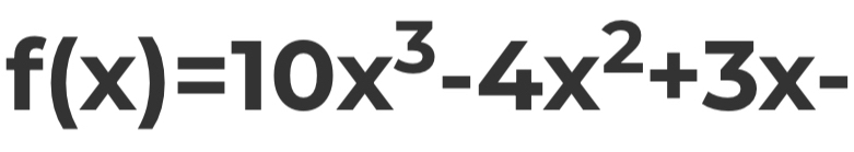 f(x)=10x^3-4x^2+3x-