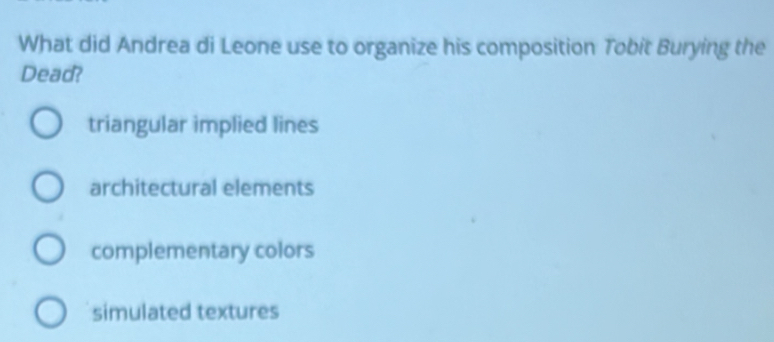 Solved: What did Andrea di Leone use to organize his composition Tobit ...