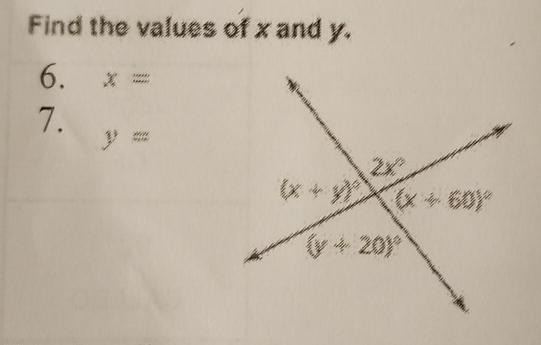 Find the values of x and y.
6. x=
7.
y=