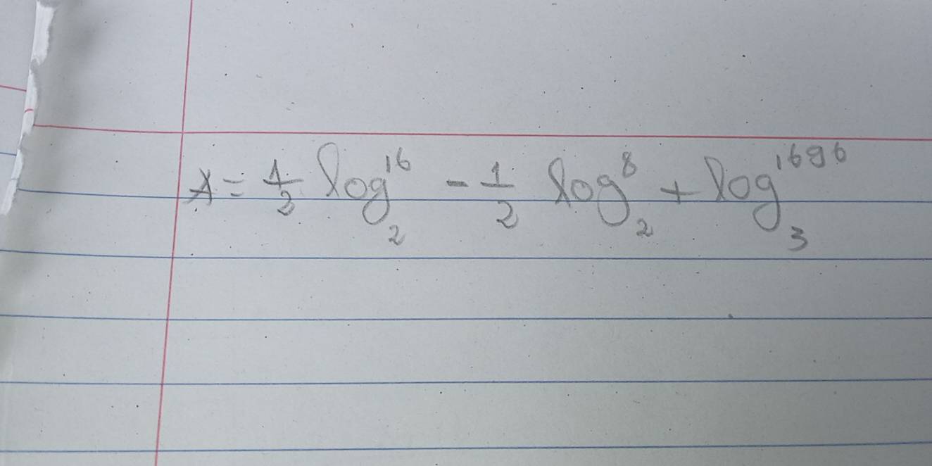 A= 1/2 log _2^((16)-frac 1)2log _2^8+log _3^(1696)