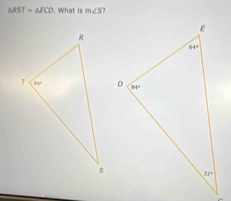 △ RSTsim △ ECD What is m∠ S