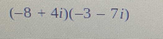 (-8+4i)(-3-7i)