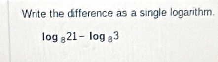 Write the difference as a single logarithm.
log _821-log _83