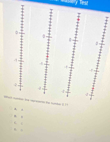 Masiery Test
W
A. A
B. B
C. C
D. D