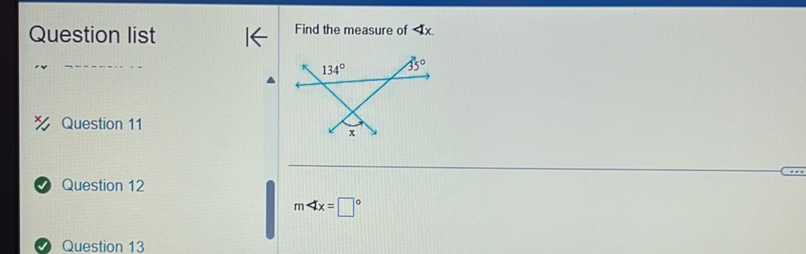 Question list
Find the measure of
m
Question 13