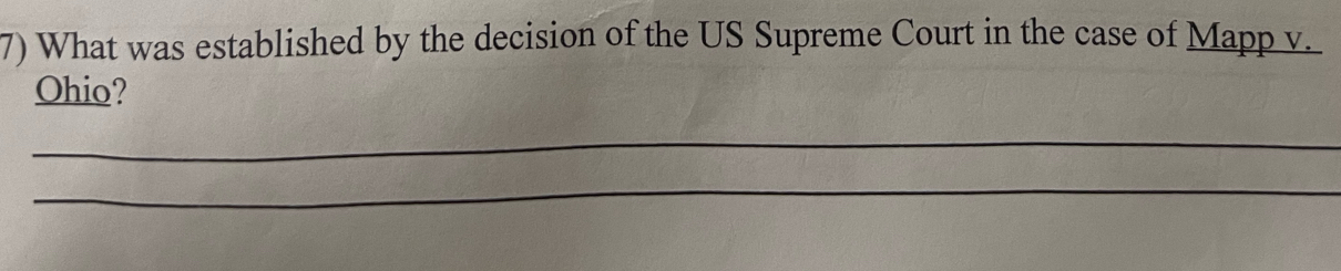 What was established by the decision of the US Supreme Court in the case of Mapp v. 
Ohio? 
_ 
_